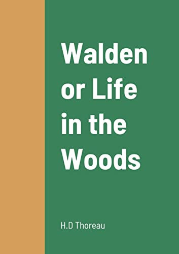 Walden Or Life in the Woods