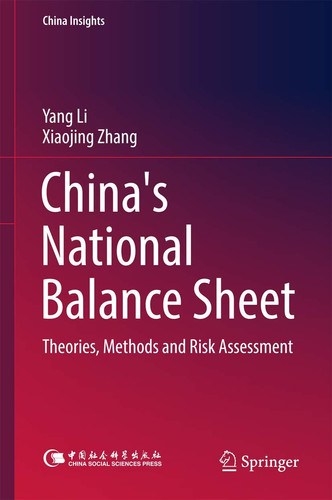 China's National Balance Sheet Theories, Methods and Risk Assessment