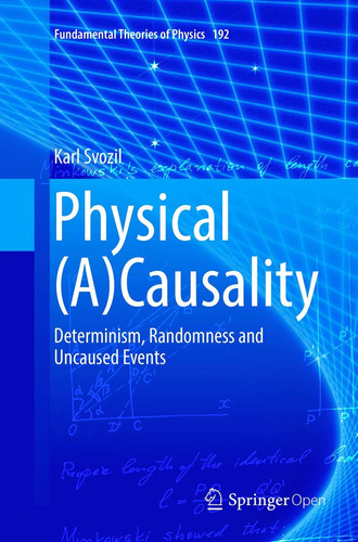 Physical (A)Causality Determinism, Randomness and Uncaused Events