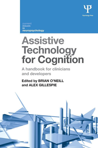 Assistive Technology for Cognition A Handbook for Clinicians and Developers