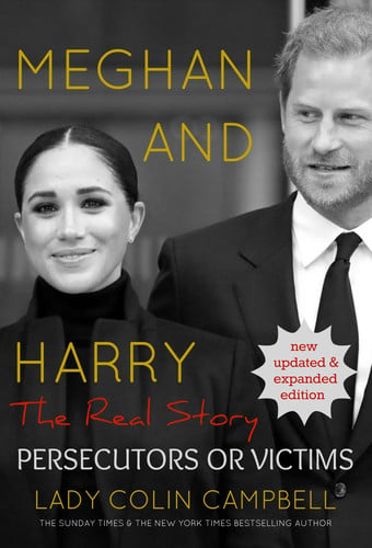 Meghan and Harry: The Real Story Persecutors Or Victims (Updated Edition)