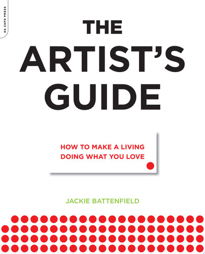 The Artist's Guide How to Make a Living Doing What You Love