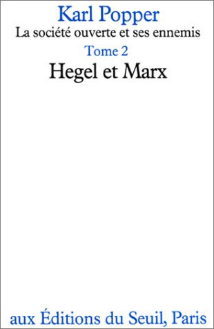 La Société ouverte et ses ennemis T2, tome 2: Hegel et Marx