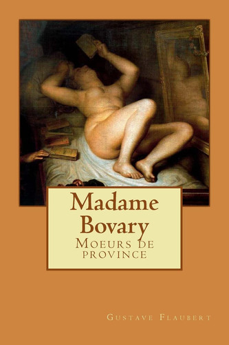 Madame Bovary Moeurs de Province
