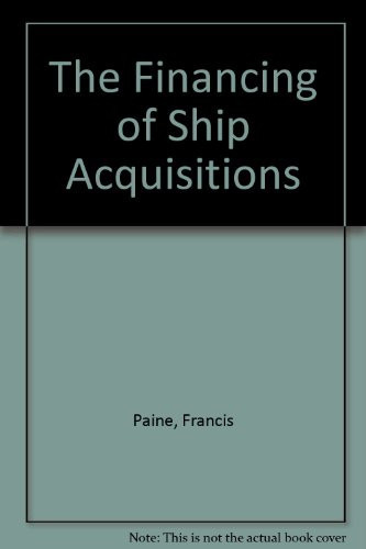 The Financing of Ship Acquisitions