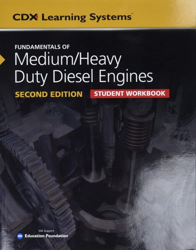 Fundamentals of Medium/Heavy Duty Diesel Engines Student Workbook