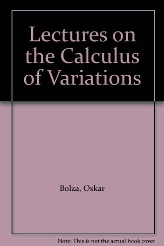 Lectures on the Calculus of Variations