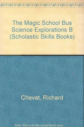 Cover of The Magic School Bus Science Explorations B (Scholastic Skills Books)