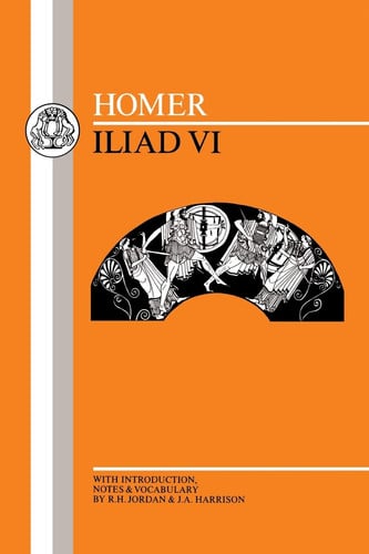 Homer: Iliad VI (Greek Texts)