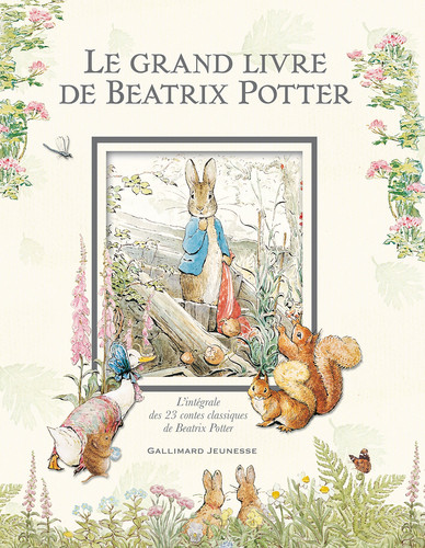 Le grand livre de Béatrix Potter l'intégrale des 23 contes classiques de Béatrix Potter