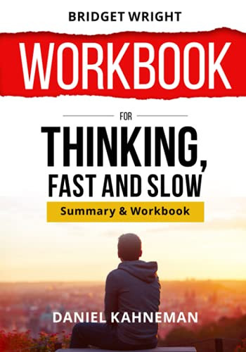 WORKBOOK for Thinking, Fast and Slow by Daniel Kahneman