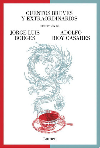 Cuentos breves y extraordinarios Selección de Jorge Luis Borges y Adolfo Bioy Casares