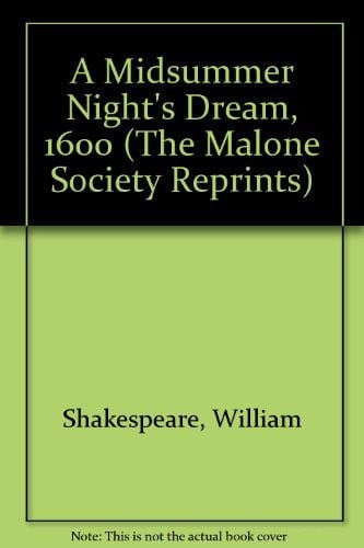 A Midsummer Night's Dream, 1600 (Malone Society Reprints, 157)