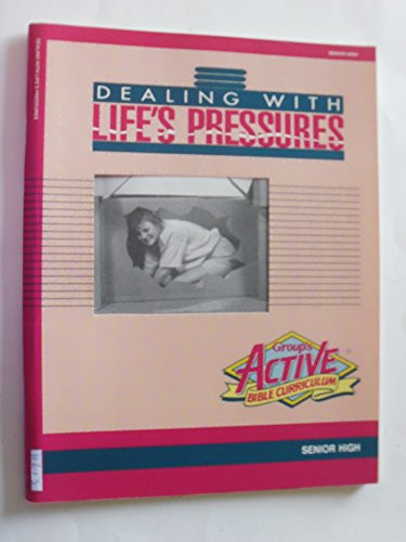 Cover of Active Bible Curriculum-Dealing with Life's Pressures