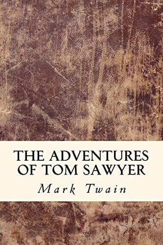 The Adventures of Tom Sawyer A Novel