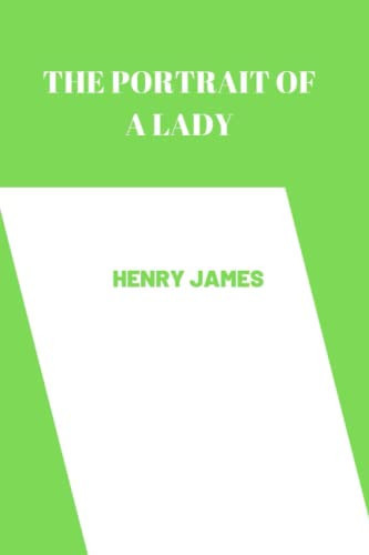 THE PORTRAIT OF A LADY by henry james