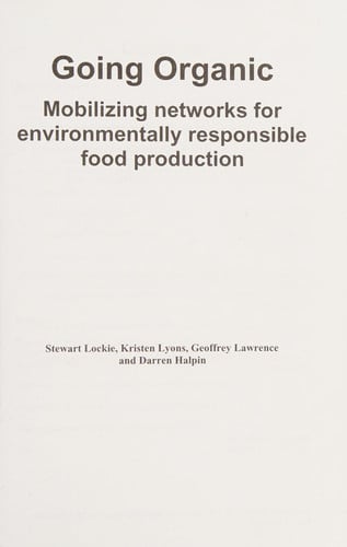 Going Organic Mobilizing Networks for Environmentally Responsible Food Production