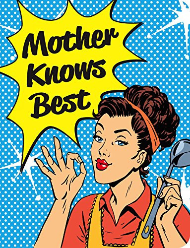 Mother Knows Best