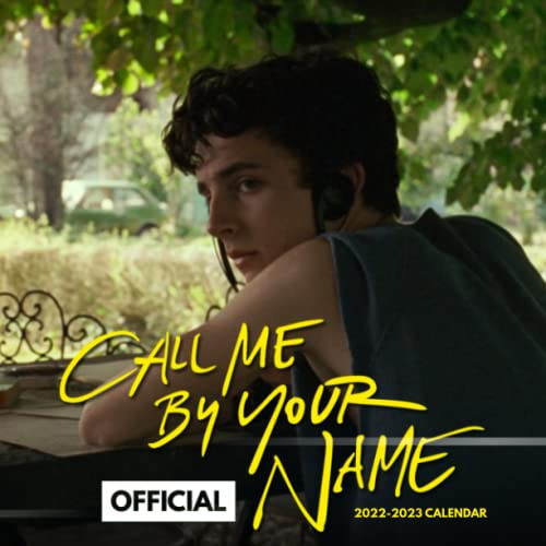 Call Me By Your Name 2022 Calendar: OFFICIAL Call Me By Your Name calendar 2022 Weekly & Monthly Planner with Notes Section for Alls Call Me By Your ... months - Movie tv series films calendar.28