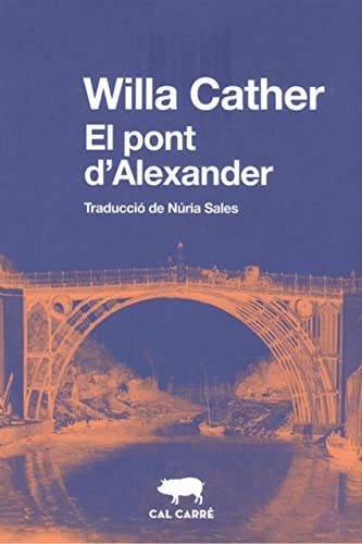 El pont d'Alexander - Willa Cather