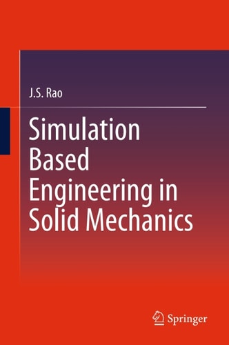 Simulation Based Engineering in Solid Mechanics