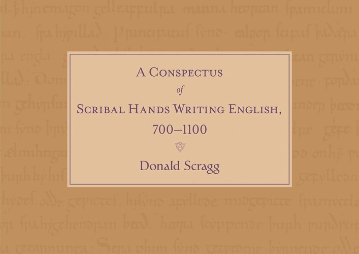 CONSPECTUS OF SCRIBAL HANDS WRITING ENGLISH, 700-1100.