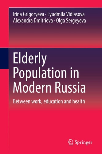 Elderly Population in Modern Russia: Between work, education and health