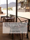 The Rustler of Wind River (George Ogden Masterpiece Collection)