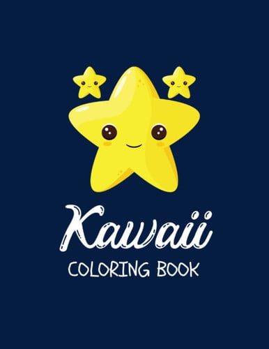 Kawaii Adult Coloring Book: Cute Kawaii Things Anime Gifts for Him | A Year of Rest and Relaxation | Kawaii Things Anime