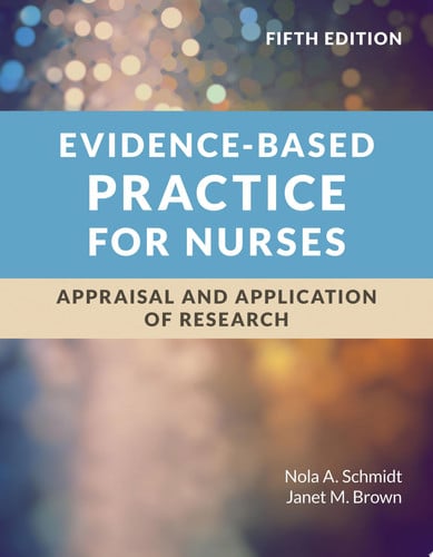 Evidence-Based Practice for Nurses: Appraisal and Application of Research .