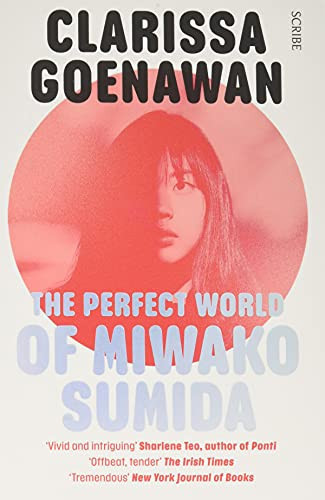 The Perfect World of Miwako Sumida A Novel of Modern Japan