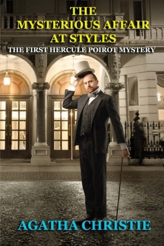 The Mysterious Affair at Styles The First Hercule Poirot Mystery