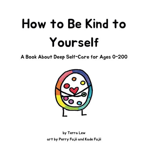 Cover of How to Be Kind to Yourself