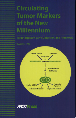 Circulating Tumor Markers of the New Millennium Target Therapy, Early Detection, and Prognosis