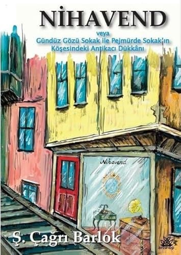 Nihavend veya Gündüz Gözü Sokak ile Pejmürde Sokak'ın köşesindeki antikacı dükkanı