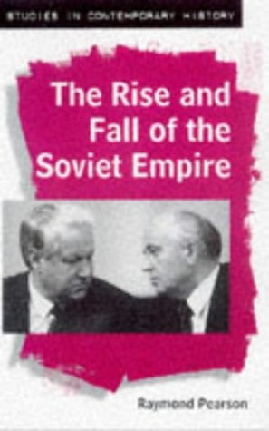 The Rise and Fall of the Soviet Empire
