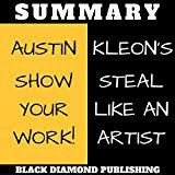 Summary: Austin Kleon's Show Your Work! Steal Like An Artist.