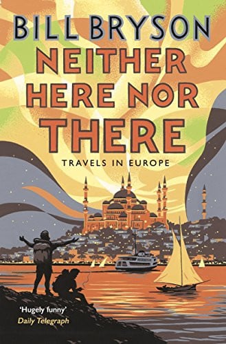 Neither Here Nor There Travels in Europe