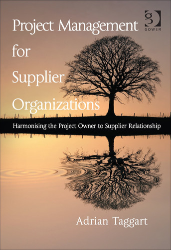 Project Management for Supplier Organizations: Harmonising the Project Owner to Supplier Relationship