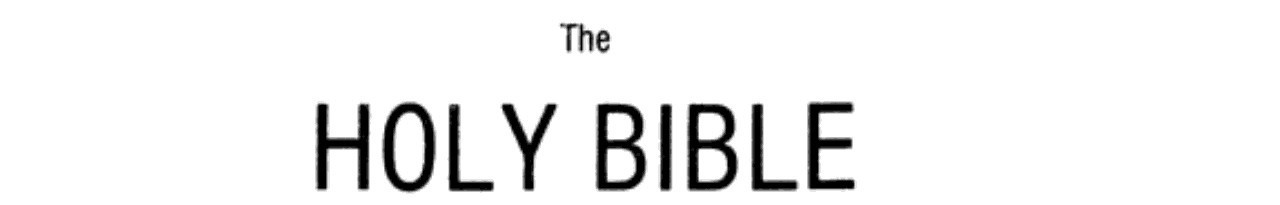 The Holy Bible Containing the Old and New Testaments