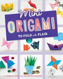 Cover of Mini Origami to Fold with Flair
