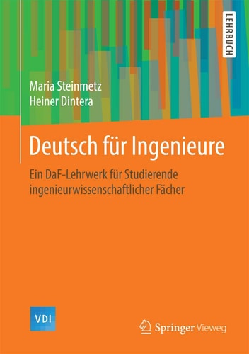Deutsch für Ingenieure: Ein DaF-Lehrwerk für Studierende ingenieurwissenschaftlicher Fächer