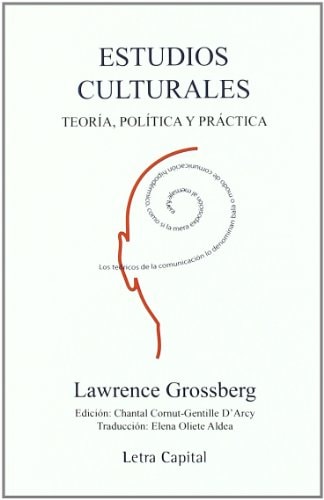 Estudios culturales: teoría, política y práctica