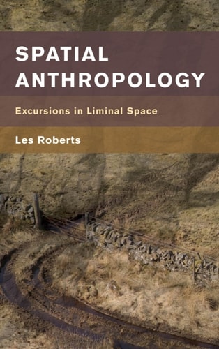 Spatial Anthropology: Excursions in Liminal Space