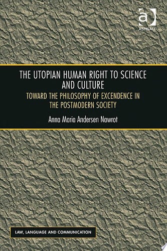 The Utopian Human Right to Science and Culture Toward the Philosophy of Excendence in the Postmodern Society