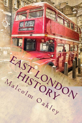East London History The People, The Places
