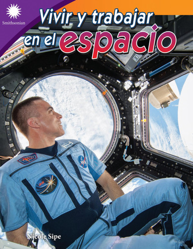 Vivir y trabajar en el espacio - Nicole Sipe