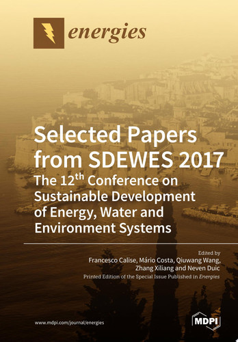 Selected Papers from SDEWES 2017: The 12th Conference on Sustainable Development of Energy, Water and Environment Systems - 
