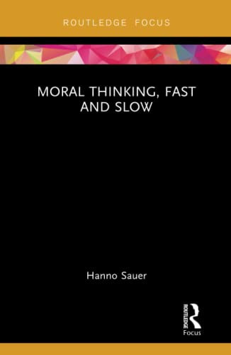 Moral Thinking, Fast and Slow