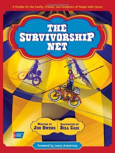 The Survivorship Net A Parable for the Family, Friends, and Caregivers of People with Cancer